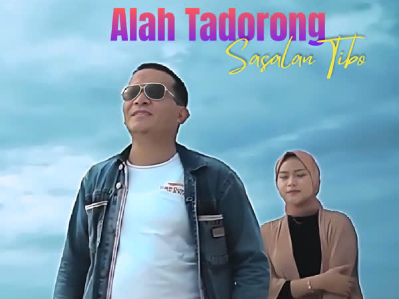 Alah Tadorong Sasalan Tibo (Single)