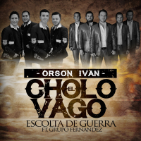 El Cholo Vago (feat. Grupo Fernandez) (Single)