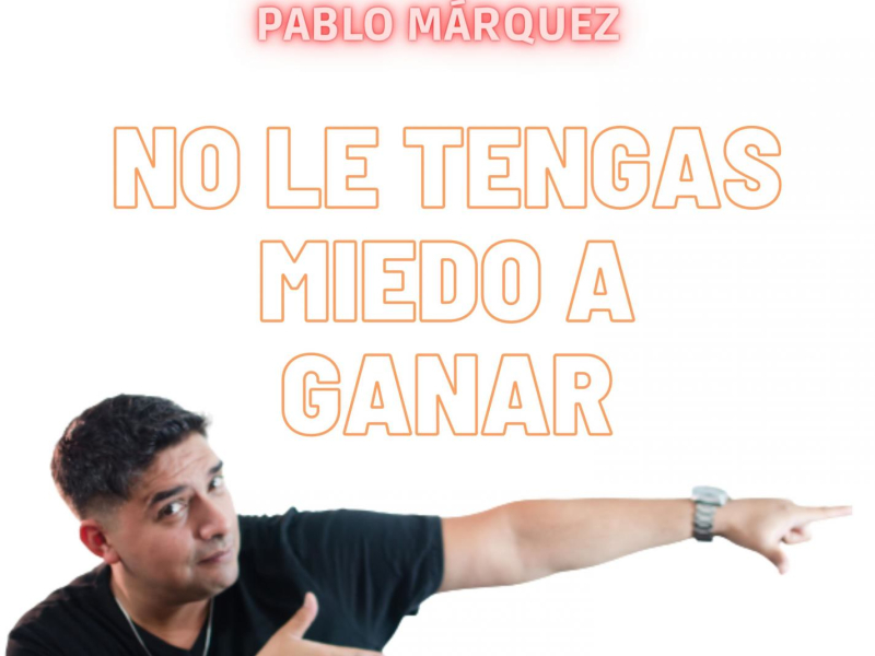 No le tengas miedo a ganar (Single)