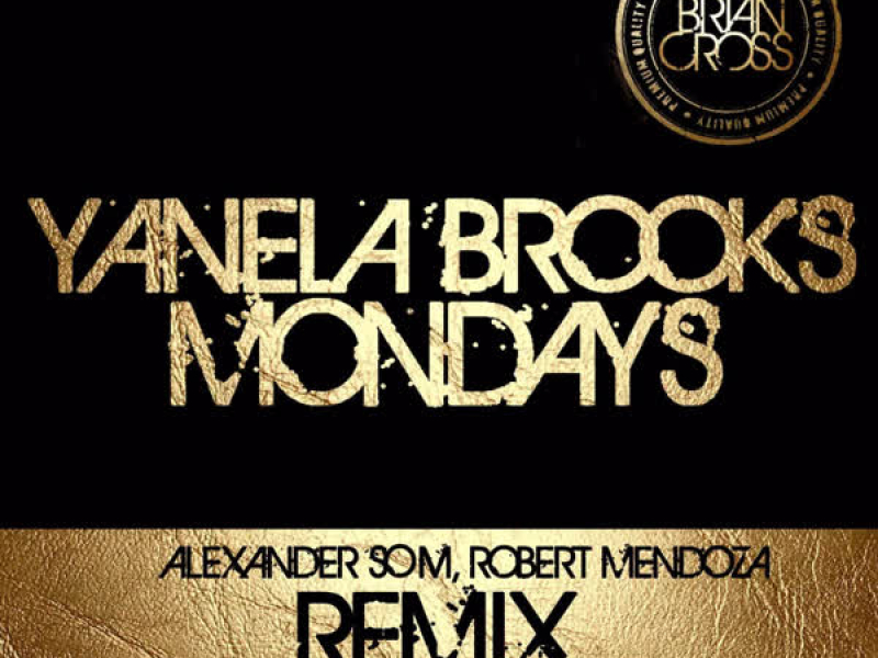 Mondays (Alexander Som & Robert Mendoza Remix) [feat. Brian Cross]