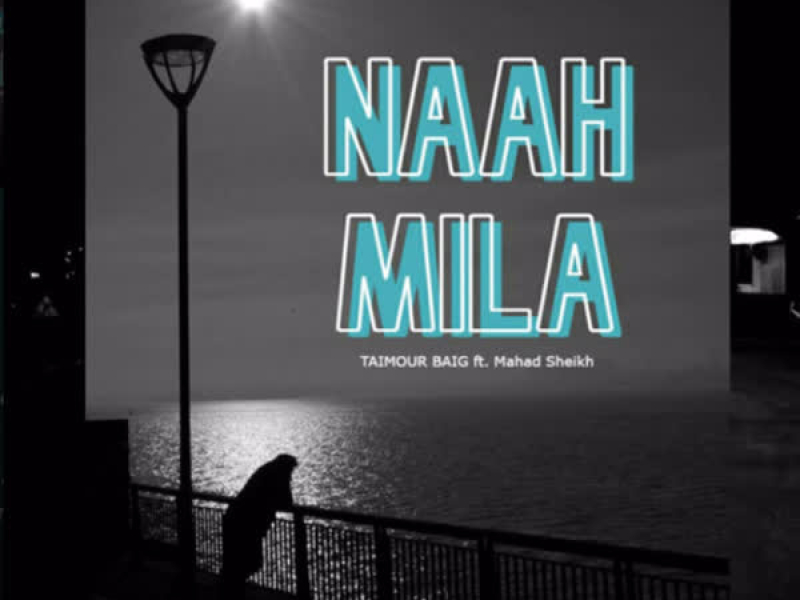 Naah Mila (Single)