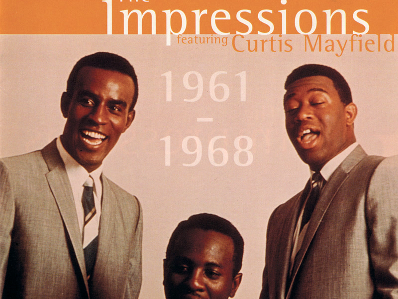 People Get Ready: The Best Of The Impressions Featuring Curtis Mayfield 1961 - 1968