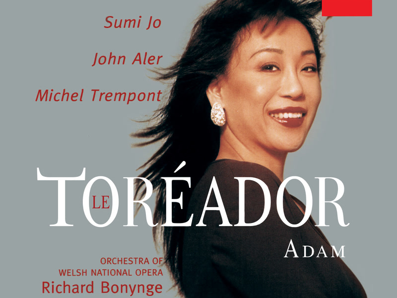 Adam: Le toreador (Opera Gala – Volume 1)