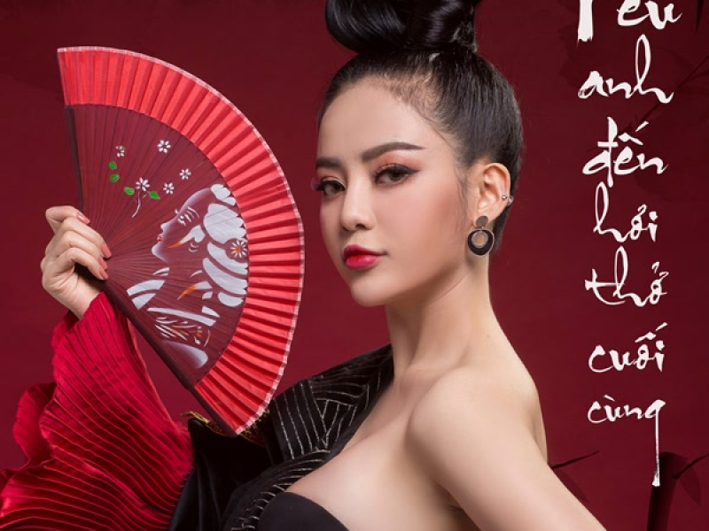 Yêu Anh Đến Hơi Thở Cuối Cùng (Single)