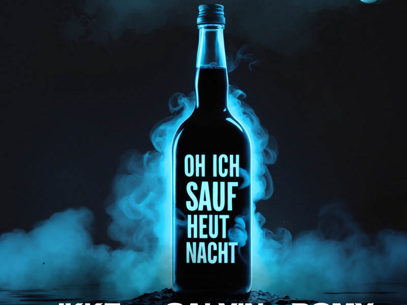 Oh' ich sauf heut' Nacht (Single)