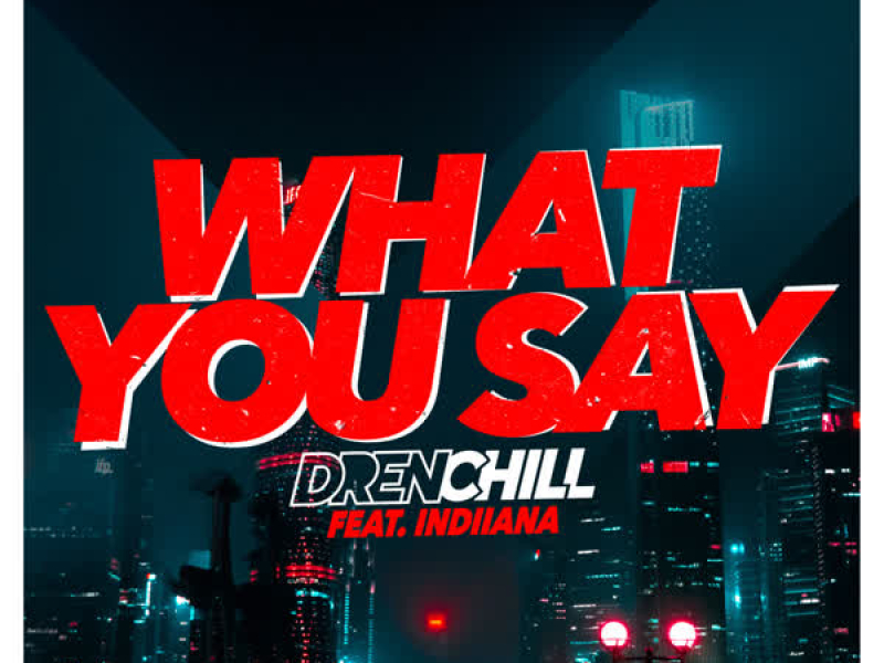 What You Say (Single)