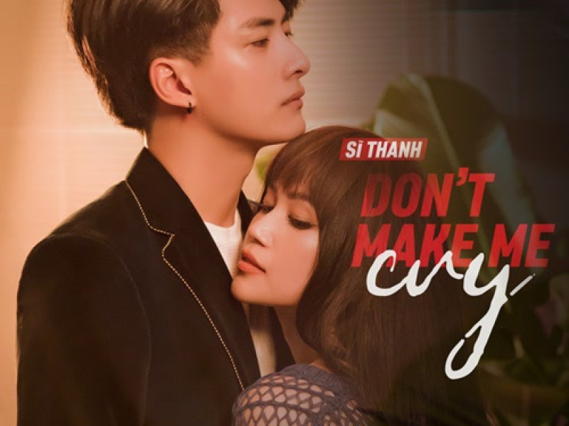 Don't Make Me Cry (Single)