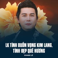 LK Tình Buồn Vọng Kim Lang, Tình Đẹp Quê Hương (Single)