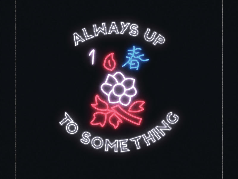 Always Up To Something (Single)