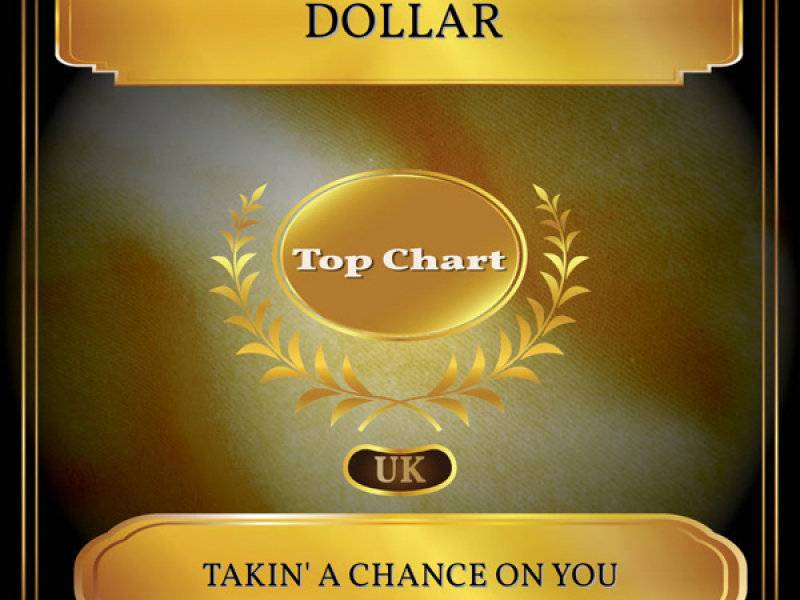 Takin' a Chance on You (UK Chart Top 100 - No. 62) (Single)