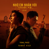 NHỜ EM NHẮN VỚI NGƯỜI ĐÓ (Remix) (Single)