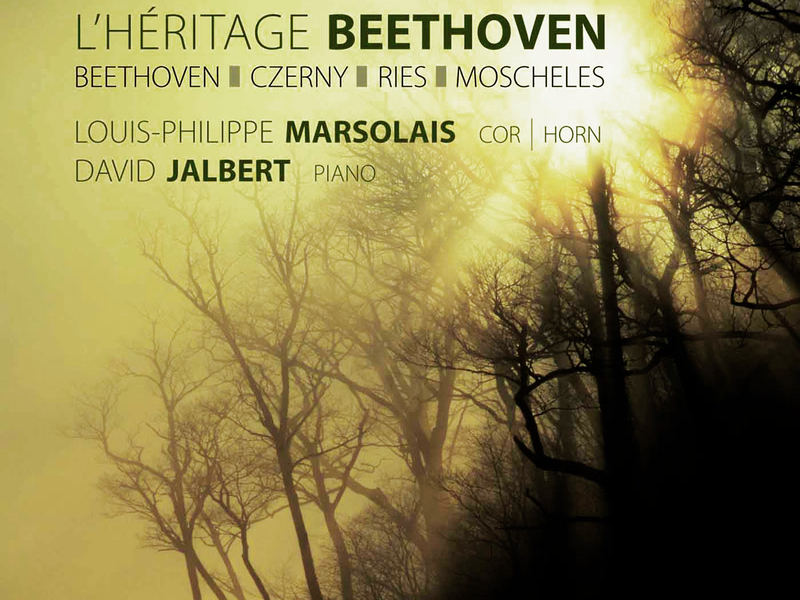 L'Héritage Beethoven: Marsolais, LouisPhilippe  Beethoven, L. Van / Czerny, C. / Ries, F. / Moscheles, I.