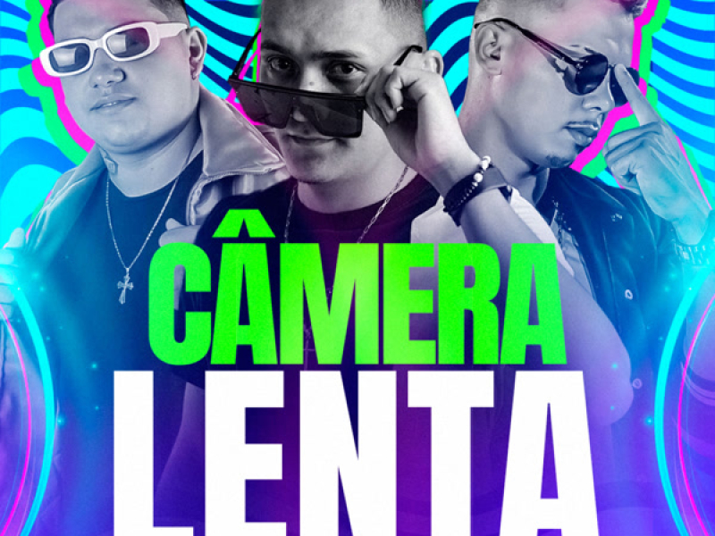 Camera Lenta (Single)