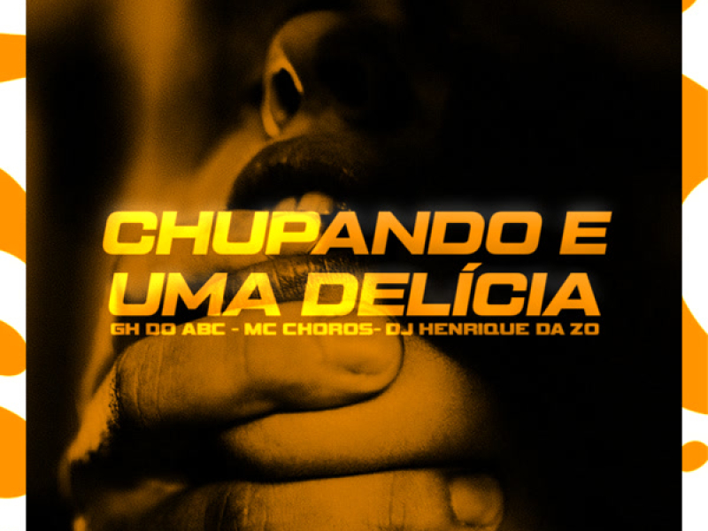 Chupando e Uma Delicia (Single)