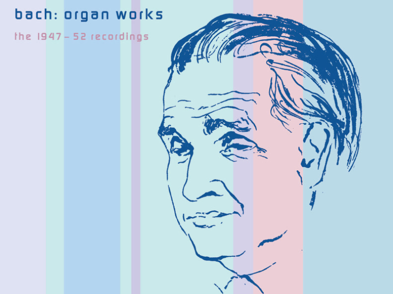 Bach: Organ Works / The 1947 - 1952 Recordings