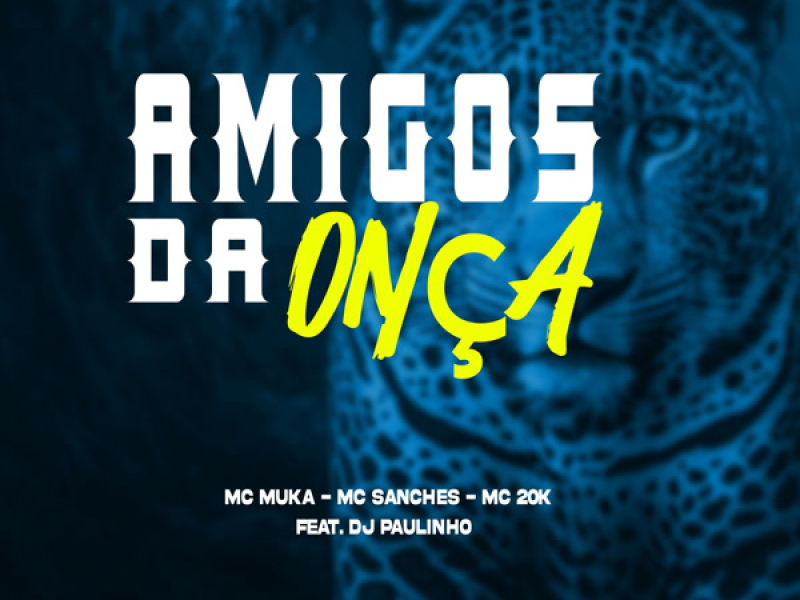 Amigos da Onça (Single)