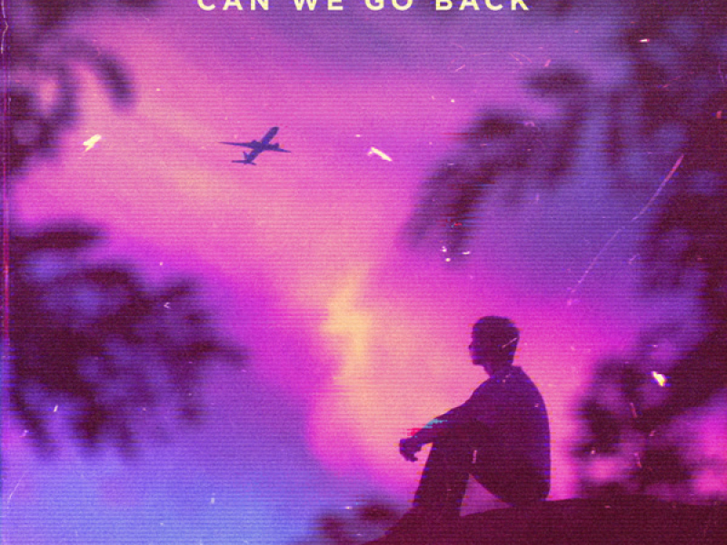 Can We Go Back (Single)