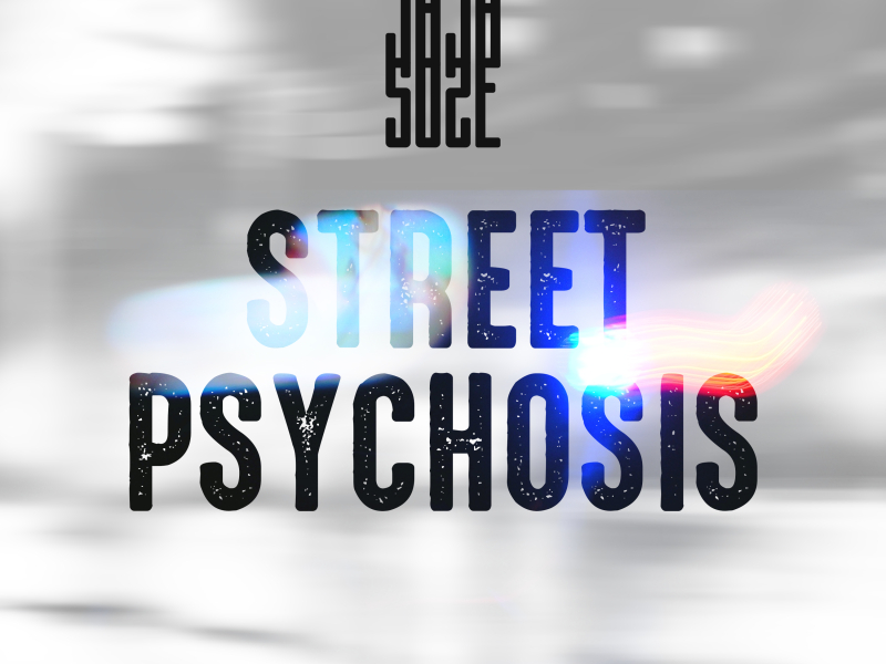 Street Psychosis (Single)