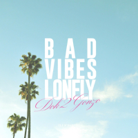 Bad Vibes Lonely (Single)
