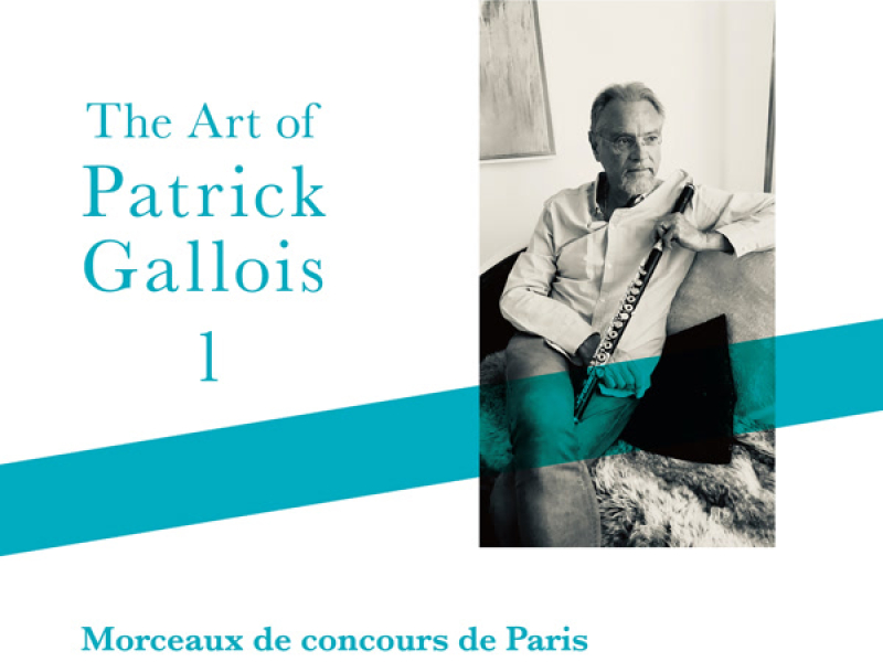 パトリック・ガロワの芸術・１ ～パリ音楽院卒業試験曲集～