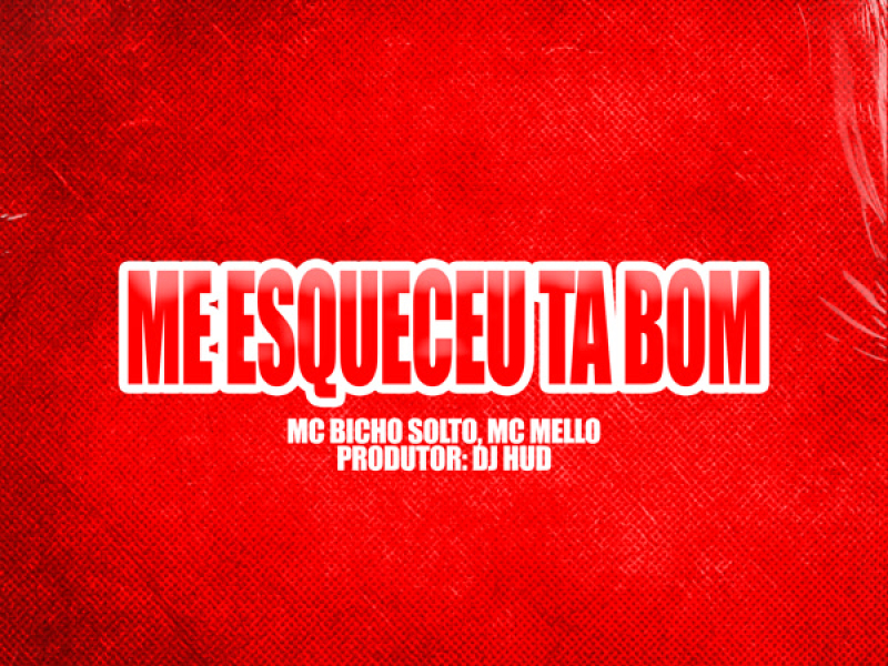 Me Esqueceu Ta Bom (Single)