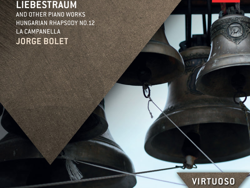 Liszt: Liebestraum & Other Piano Works; Hungarian Rhapsody No. 12; La Campanella