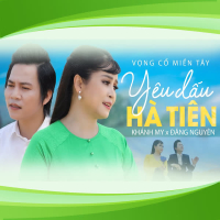 Vọng Cổ Miền Tây - Yêu Dấu Hà Tiên (Single)