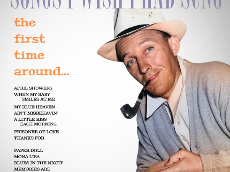 Songs I Wish I Had Sung (The First Time Around)