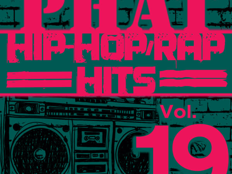 Phat Hip-Hop/Rap Hits, Vol. 19