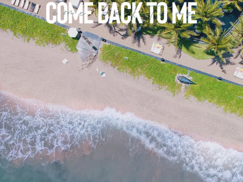 Come Back to Me (Single)
