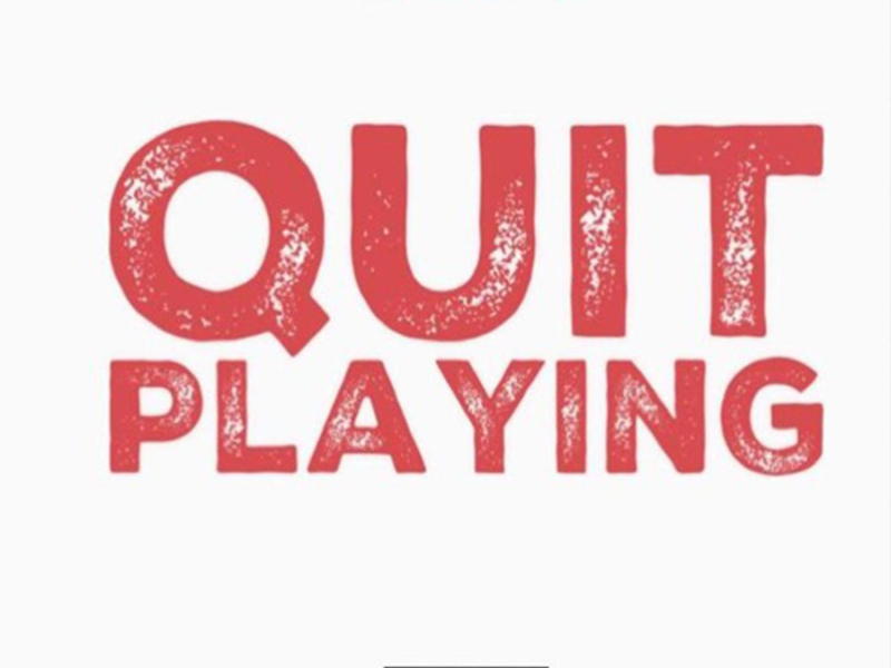 Quit Playing (Single)