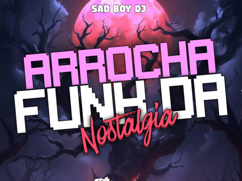 Arrocha Funk da Nostalgia (Single)