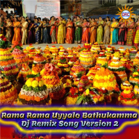 Rama Rama Uyyalo Bathukamma (DJ Remix Song Version 2) (Single)