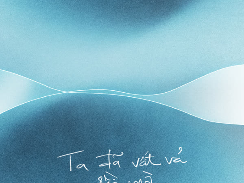 Ta Đã Vất Vả Rồi Mà (Single)