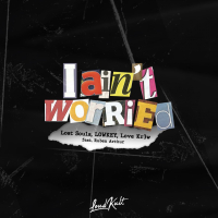 I Ain't Worried (feat. Ruben Arthur) (Single)