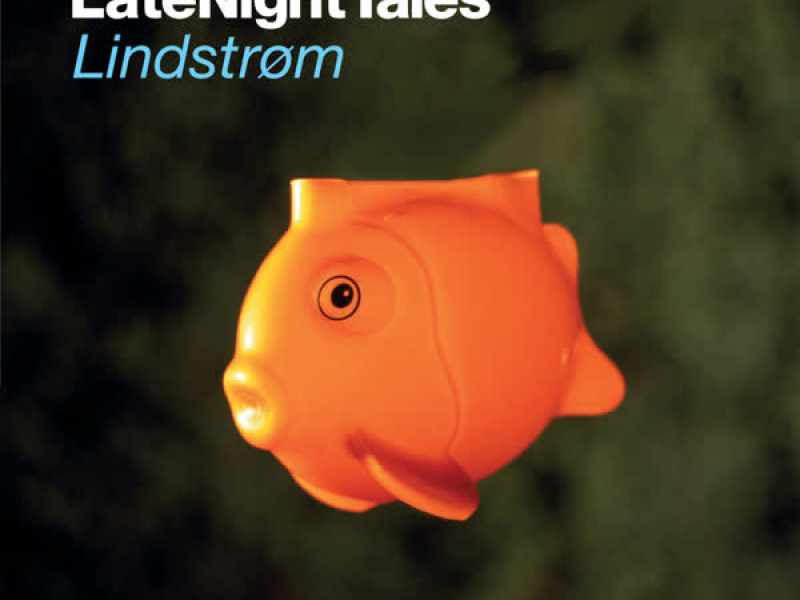 Late Night Tales: Lindstrøm