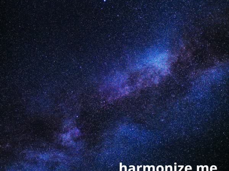 Harmonize Me (Single)