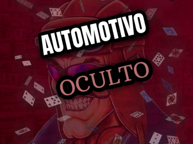 AUTOMOTIVO OCULTO (Single)
