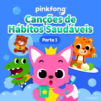 Cançoẽs de Hábitos Saudáveis (Parte 1)