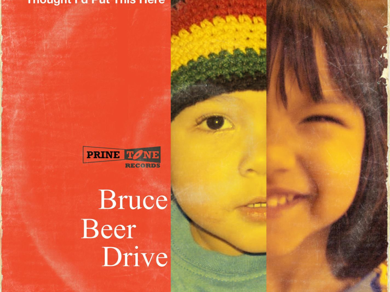 Thought I'd Put This Here (with Bruce Beer Drive) (Single)