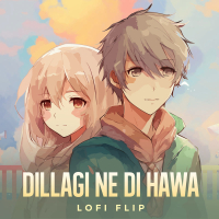 Dillagi Ne Di Hawa (Lofi Flip) (Single)