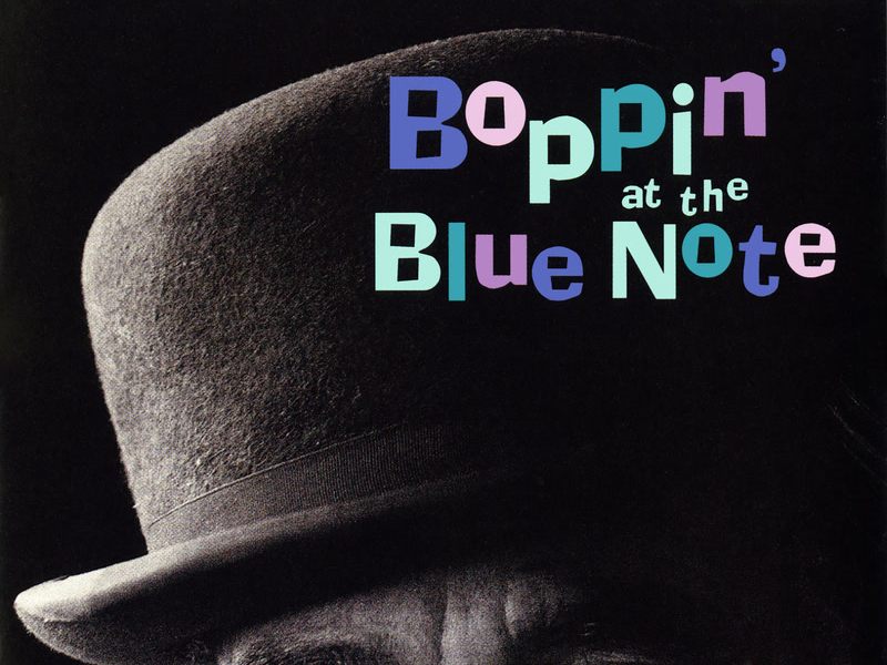 Boppin' At The Blue Note (Live)