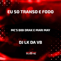 Eu So Transo e Fodo (Single)