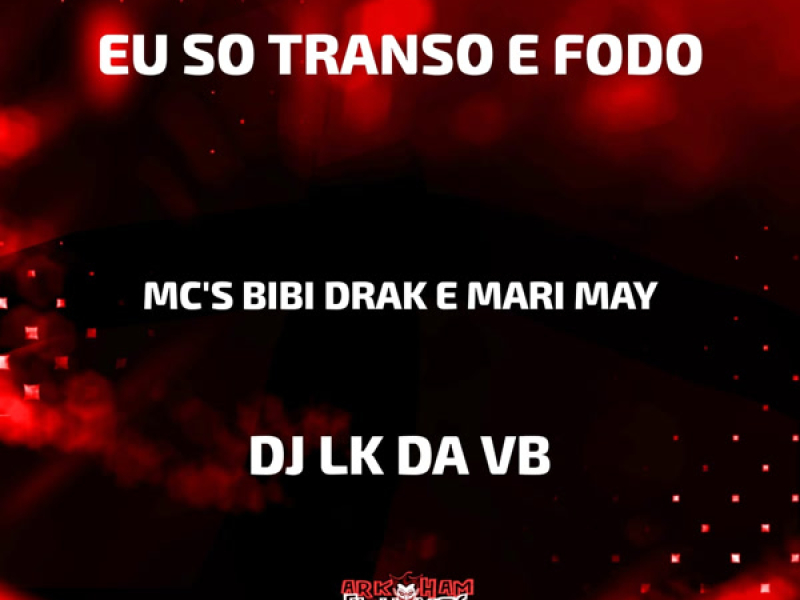 Eu So Transo e Fodo (Single)