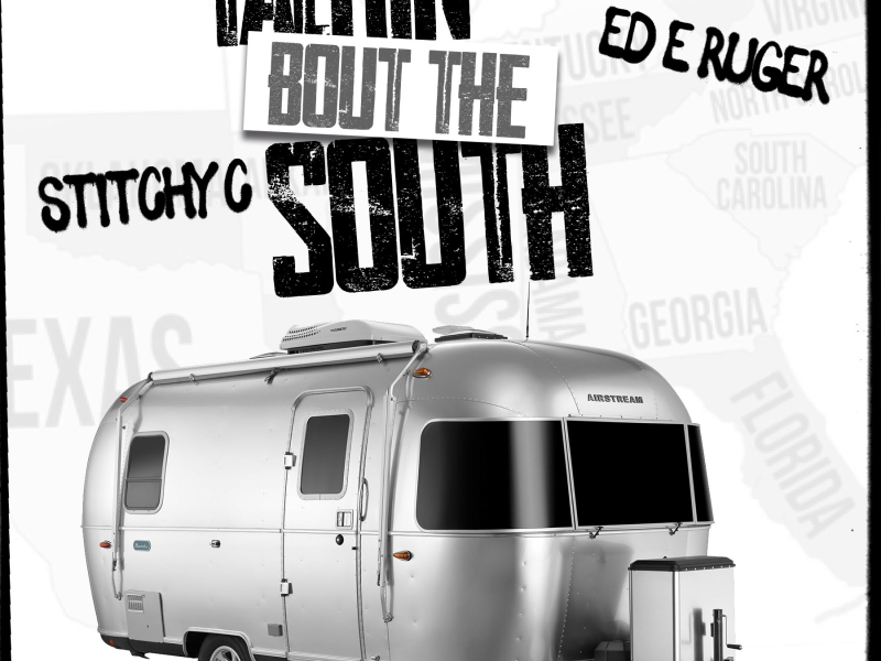 Talkin Bout The South (feat. Ed E. Ruger) (Single)