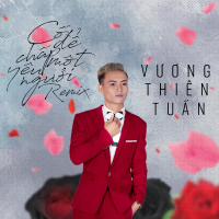 Cố Chấp Để Yêu Một Người (Remix) (Single)