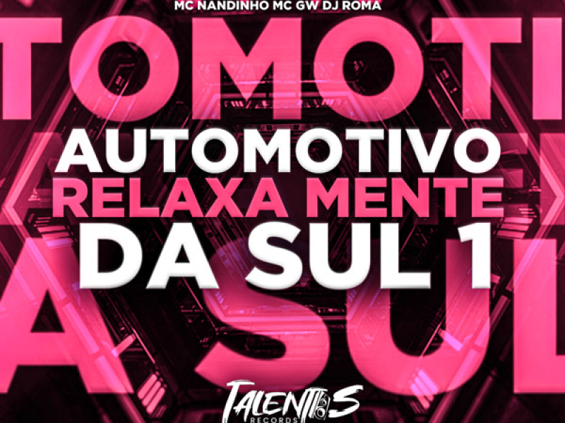 AUTOMOTIVO RELAXA MENTE DA SUL 1 (Single)