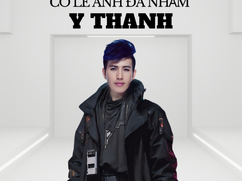 Có Lẽ Anh Đã Nhầm (Single)