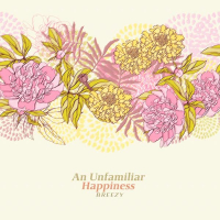 An Unfamiliar Happiness (Single)