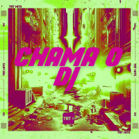 CHAMA O DJ (Single)